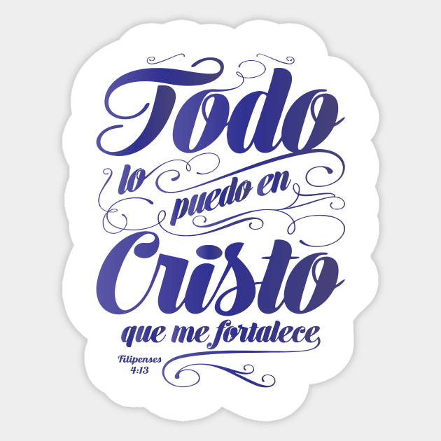 Todo lo puedo en cristo que me fortalece Sticker by El_Tanques